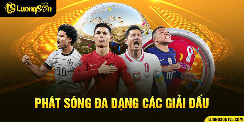 Đón xem các giải đấu hấp dẫn tại LuongsonTV trực tiếp bóng đá